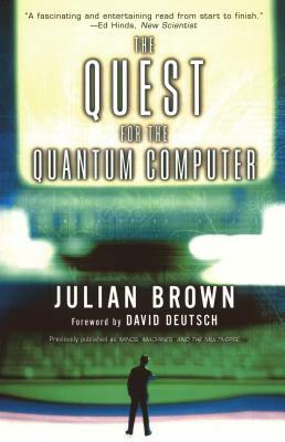 Quest for the Quantum Computer by Julian Brown