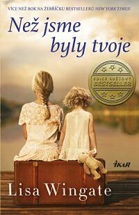 Než jsme byly tvoje by Lisa Wingate