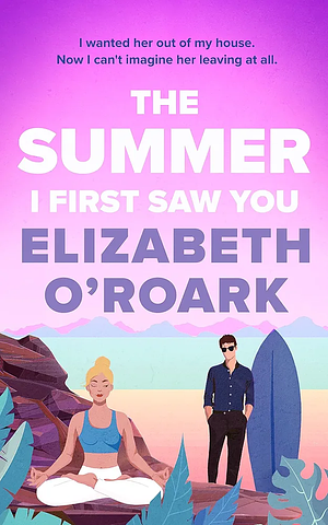 The Summer I First Saw You: The Perfect Angsty, Age Gap, Forbidden Romance! by Elizabeth O'Roark