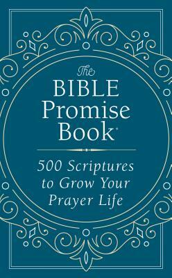 Bible Promise Book: 500 Scriptures to Grow Your Prayer Life by Emily Biggers