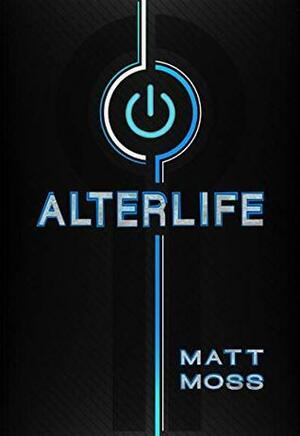 Alterlife: A Suspenseful VR Thriller by Matt Moss