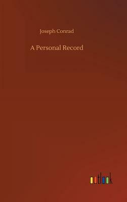 A Personal Record by Joseph Conrad