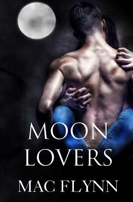 Moon Lovers (BBW Werewolf / Shifter Romance) by Mac Flynn