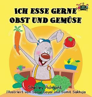 Ich esse gerne Obst und Gemüse: I Love to Eat Fruits and Vegetables (German Edition) by Kidkiddos Books, Shelley Admont