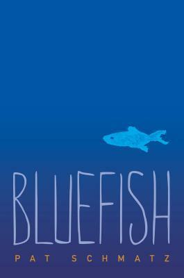 Bluefish. Pat Schmatz by Pat Schmatz