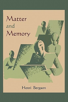 Matter and Memory by Henri Bergson