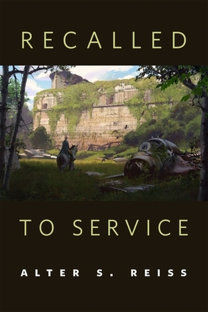 Recalled to Service by Alter S. Reiss