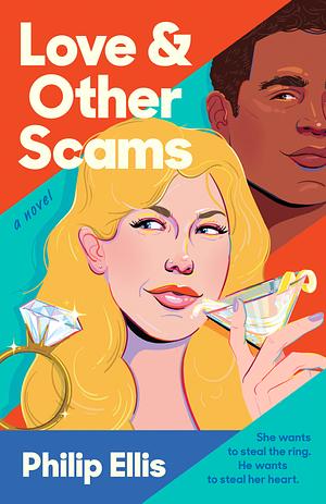 Love and Other Scams by Philip Ellis