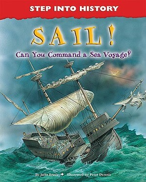 Sail!: Can You Command a Sea Voyage? by Julia Bruce