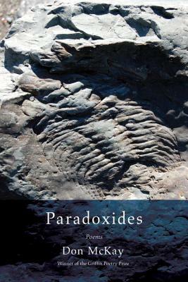 Paradoxides by Don McKay