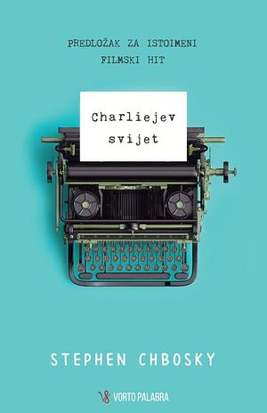 Charliejev svijet by Stephen Chbosky