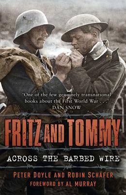 Fritz and Tommy: Across the Barbed Wire by Peter Doyle