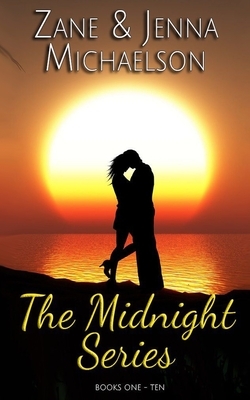 The Midnight Series: Books One - Ten by Zane Michaelson, Jenna Michaelson