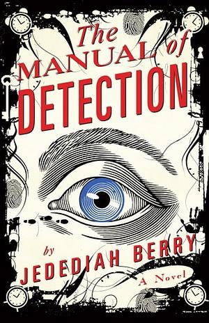 The Manual of Detection by Jedediah Berry