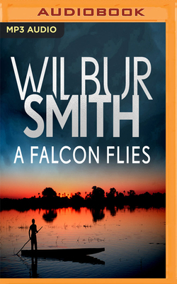 A Falcon Flies by Wilbur Smith