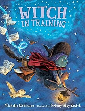 Witch in Training by Michelle Robinson