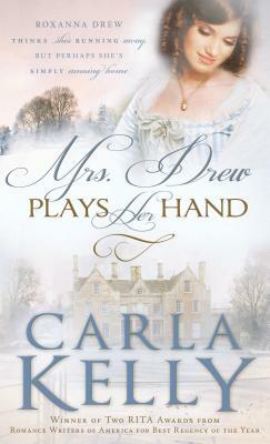 Mrs. Drew Plays Her Hand by Carla Kelly