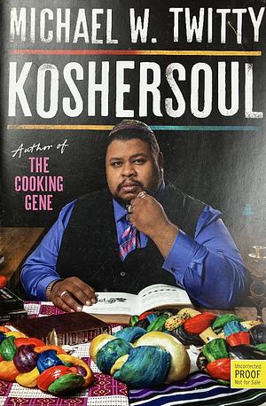 Koshersoul [ARC] by Michael W. Twitty