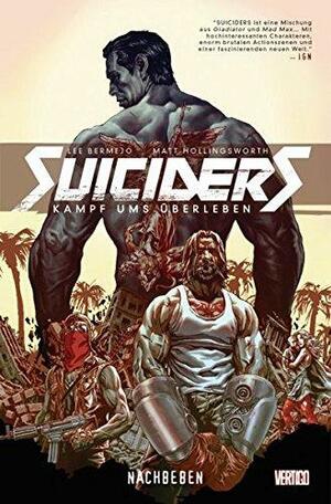 Suiciders - Kampf ums Überleben: Bd. 1: Nachbeben by Matt Hollingsworth, Lee Bermejo, Lee Bermejo