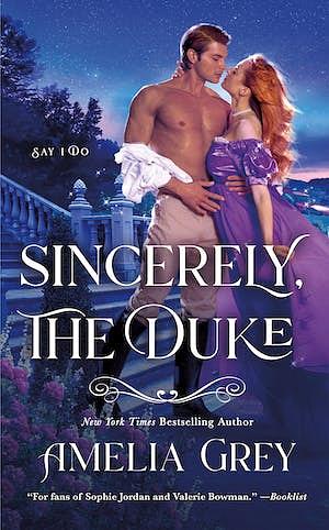 Sincerely, The Duke by Amelia Grey