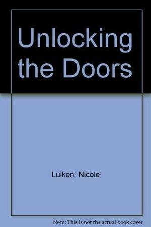 Unlocking the Doors by Nicole Luiken