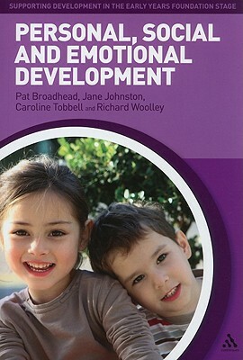 Personal, Social and Emotional Development by Jane Johnston, Caroline Tobbell, Pat Broadhead