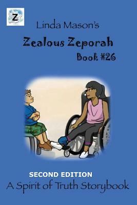 Zealous Zeporah Second Edition: Book # 26 by Linda C. Mason