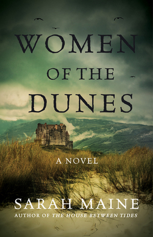 Women of the Dunes by Sarah Maine