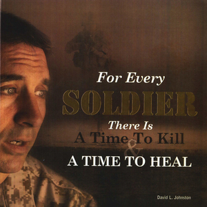 A Time to Kill & a Time to Heal by David L. Johnston