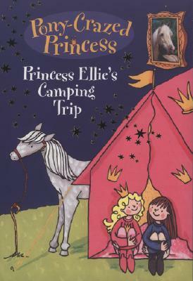 Princess Ellie's Camping Trip by Diana Kimpton, Lizzie Finlay