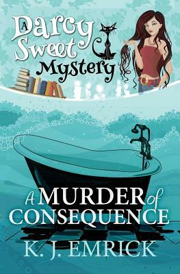 A Murder of Consequence by K. J. Emrick