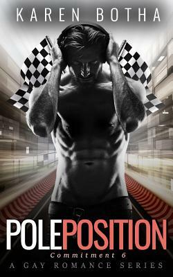 Pole Position by Karen Botha