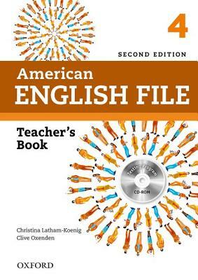 American English File 2e 4 Teacher Book: With Testing Program by Christina Latham-Koenig, Clive Oxenden