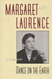 Dance on the Earth: a Memoir by Margaret Laurence