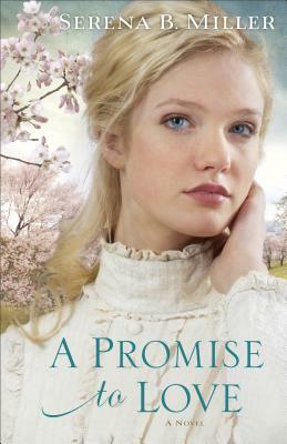 A Promise to Love by Serena B. Miller