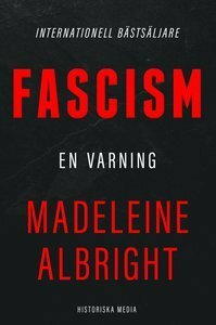 Fascism : en varning by Madeleine K. Albright