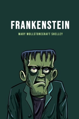 Frankenstein by Mary Shelley