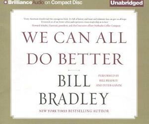 We Can All Do Better by Bill Bradley