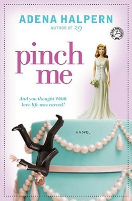 Pinch Me by Adena Halpern