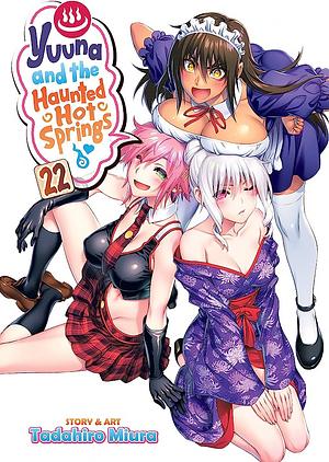 Yuuna and the Haunted Hot Springs Vol. 22 by Tadahiro Miura