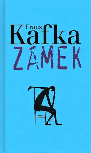 Zámek by Franz Kafka