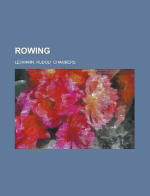 Rowing by R.C. Lehmann
