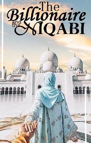 The Billionaire and The Niqabi - Wattpad novel by @scopian_16 by 