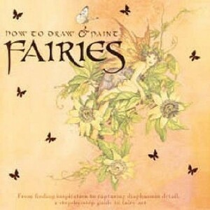 How To Draw And Paint Fairies by Hazel Harrison