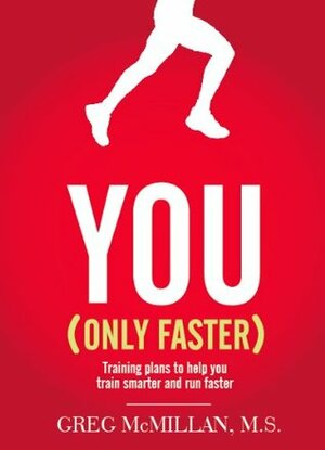 You Only Faster by Greg McMillan