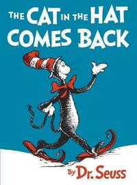 The Cat in the Hat Comes Back by Dr. Seuss