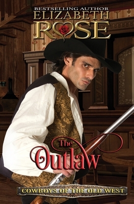 The Outlaw by Elizabeth Rose