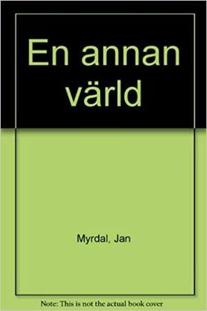 En annan värld by Jan Myrdal