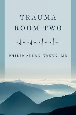 Trauma Room Two by Philip Allen Green