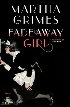 Fadeaway Girl by Martha Grimes